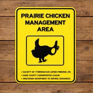 Wisconsin Prairie Chicken Management Sign State Park Recreation Forestry Hunt